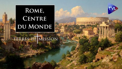 Terres de Mission n°418 - Rome antique : La légende des siècles avec Michel De Jaeghere