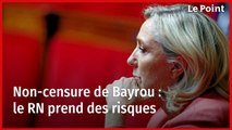Non-censure de Bayrou : le RN prend des risques