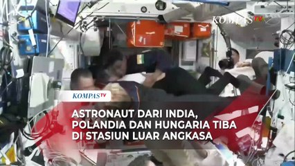 Momen Astronaut dari India, Polandia dan Hungaria Tiba di Stasiun Luar Angkasa