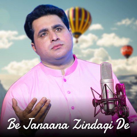 Be Janaana Zindagi De Pashto Song