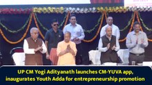 UP CM Yogi Adityanath launches CM-YUVA app, inaugurates Youth Adda for entrepreneurship promotion