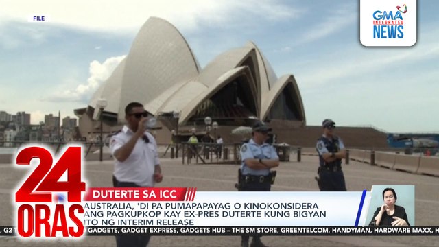 Australia, ‘di pa pumapayag o kinokonsidera ang pagkupkop kay Ex-Pres. Duterte kung bigyan ito ng interim release | 24 Oras