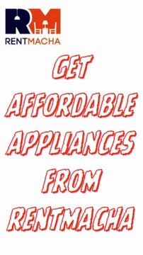 GET AFFORDABLE APPLIANCES FROM RENTMACHA