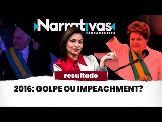 RESULTADO: 2016 foi golpe ou impeachment? - Narrativas#3 com Madeleine Lacsko