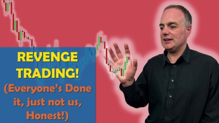 Revenge Trading! (Everyone's Done It, Just Not Us!)- Honest!