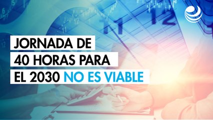 Jornada de 40 horas para el 2030 no es viable: IP