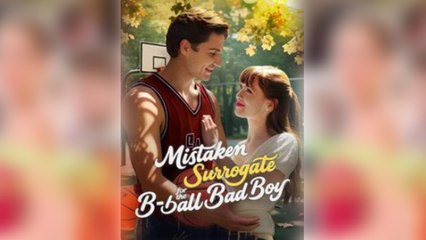 Mistaken Surrogate For The B-ball Bad Boy Full Movie 2025