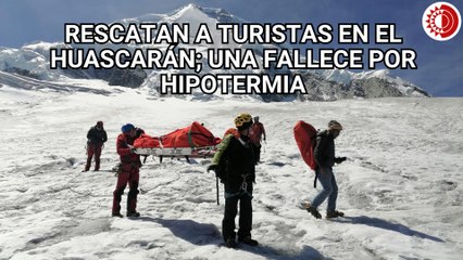 Rescate en los Andes; una turista fallece por hipotermia