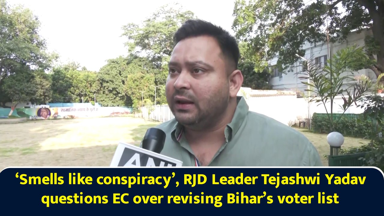‘Smells like conspiracy’, RJD Leader Tejashwi Yadav questions EC over revising Bihar’s voter list