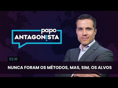 Papo Antagonista: Nunca foram os métodos, mas, sim, os alvos - 02/10