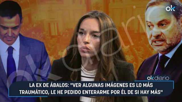 La ex de Ábalos: Ver algunas imágenes es lo más traumático, le he pedido enterarme por él de si hay más