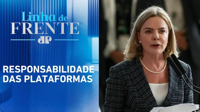 Segundo Gleisi Hoffmann, decisão do STF sobre big techs foi corajosa | LINHA DE FRENTE