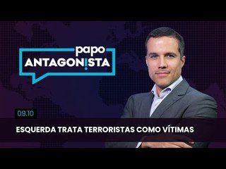 Papo Antagonista: Esquerda trata terroristas como vítimas