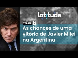 Latitude#47: as chances de uma vitória de Javier Milei na Argentina