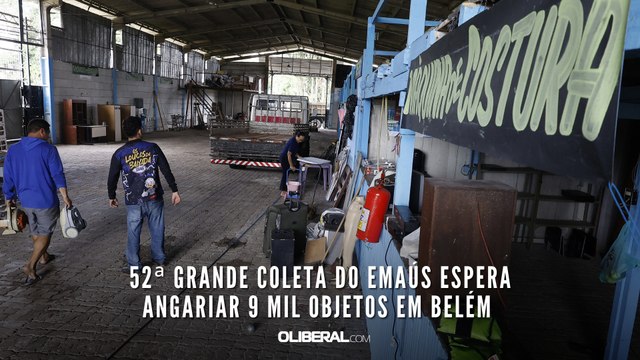 52ª Grande Coleta do Emaús espera angariar 9 mil objetos em Belém