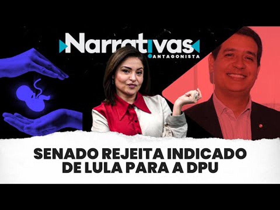Senado rejeita indicado de Lula para a DPU - Narrativas#48 com Madeleine Lacsko
