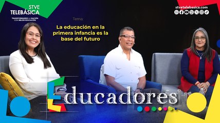Educadores: La educación en la primera infancia