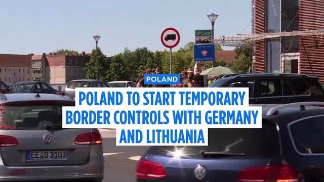 Poland to start temporary border controls with Germany and Lithuania, Tusk says