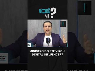Ministro do STF virou digital influencer