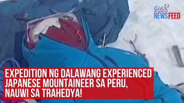 Expedition ng 2 Japanese mountaineer sa Peru, nauwi sa trahedya! | GMA Integrated Newsfeed