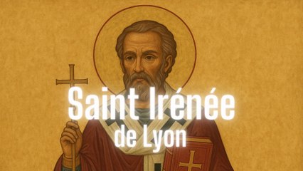 Saint Irénée de Lyon : Le défenseur de la foi face aux hérésies (28 juin)