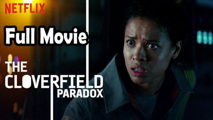 The Cloverfield Paradox (2018) Full Sci-Fi Thriller in HD 🚀