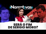 Será o fim de Sergio Moro? - Narrativas#81 com Madeleine Lacsko