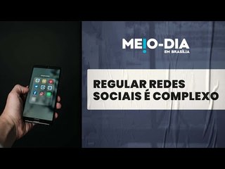 Qual é a dificuldade de se regular as redes sociais?