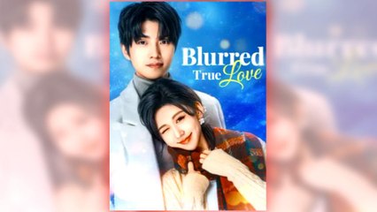 Blurred True Love - Full Movie
