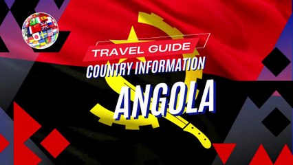 Republic of Angola| Travel Guide  | República de Angola