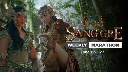 Encantadia Chronicles: Sang'gre Weekly Marathon (June 23-27, 2025) 🌟