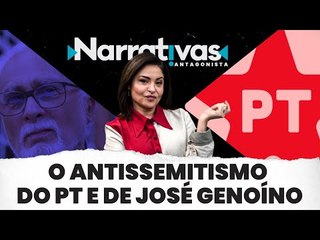 O antissemitismo do PT e de José Genoíno - Narrativas#99 com Madeleine Lacsko