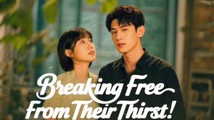Breaking Free From Their Thirst – Full Movie