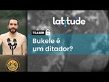 Jornalista de El Salvador fala o que falta para presidente Bukele ser um ditador -Latitude#63 Teaser