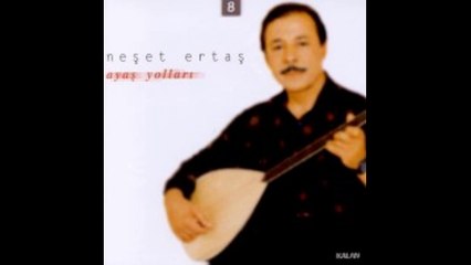 Neset Ertas - Ayas Yollari