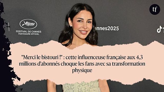 Merci le bistouri ! : cette influenceuse française aux 4,3 millions d'abonnés choque les fans avec sa transformation physique