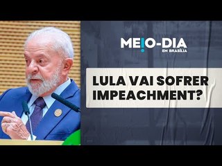 Parlamentares querem impeachment de Lula após falas contra Israel