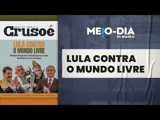 A Crusoé edição 303 explica como Lula está empurrando o Brasil para o colo de tiranos e terroristas