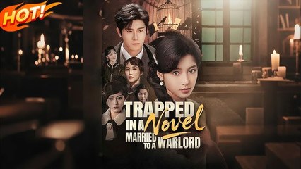 TRAPPED IN A NOVEL MARRIED TO A WARLORD