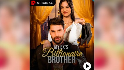My Ex’s Billionaire Brother – Full Movie (2025)