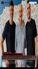 Excel_Entertainment_Joins_Hands_With_Anupam_Kher_S_5374f399_20250628090700Excel Entertainment Joins Hands With Anupam Kher S 5374f3.