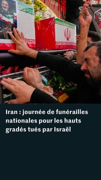 Iran : des funérailles nationales en hommage aux hauts gradés et scientifiques tués par Israël