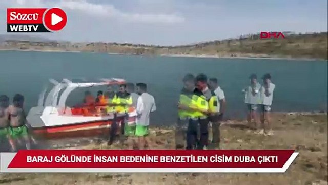 Baraj gölünde insan bedenine benzetilen cisim duba çıktı