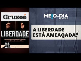 A edição da Crusoé 305 aborda as recentes ameaças à liberdade mundial