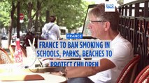 France to ban smoking in schools, parks, beaches to protect children