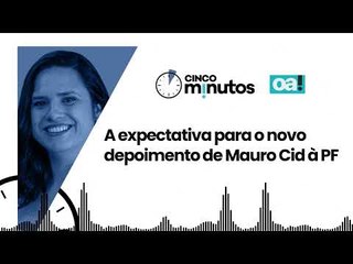 Cinco Minutos: A expectativa para o novo depoimento de Mauro Cid à PF