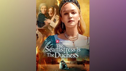 The Seamstress Is The Duchess - Full Movie (2025)