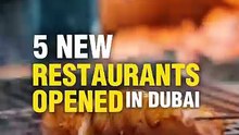 Top 5 new restaurant in Dubai
