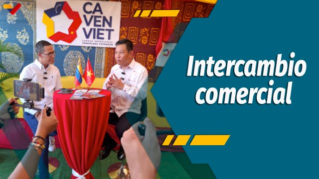 A Todo Motor por Venezuela | Cavenviet fomenta el intercambio comercial entre Venezuela y Vietnam