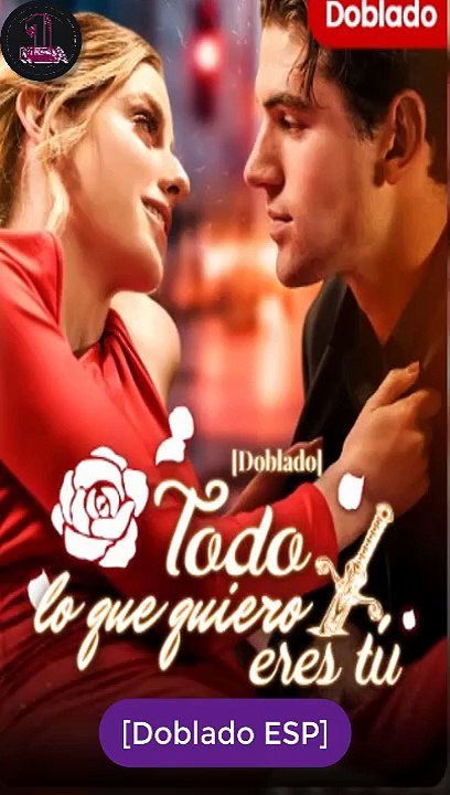 Todo lo que quiero eres tú serie completa GRATIS
